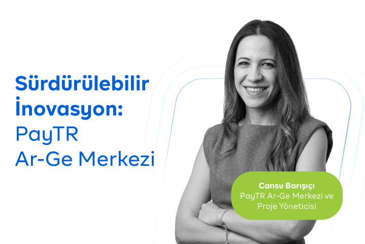 PayTR Ar-Ge Merkezi ve Proje Yöneticisi Cansu Barışıçı'nın görseli
