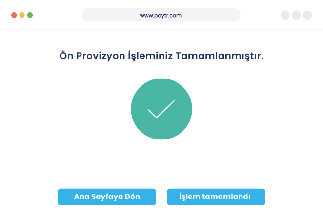 Ön Provizyon İşlemi Tamamlanmıştır